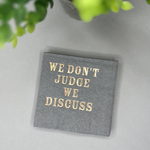 Katherine Designs & Co. - Funny Cocktail Napkins, Foil We don't Judge Gift