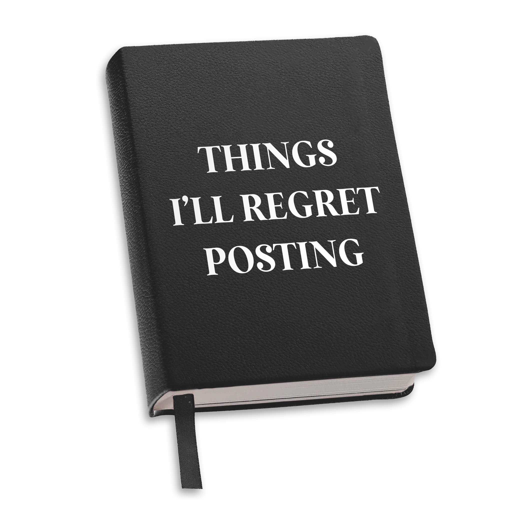 Toss Designs - Journal (Black) - Things I'll Regret Posting