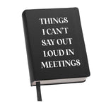 Toss Designs - Journal (Black) - Things I Can't Say Out Loud In Meetings