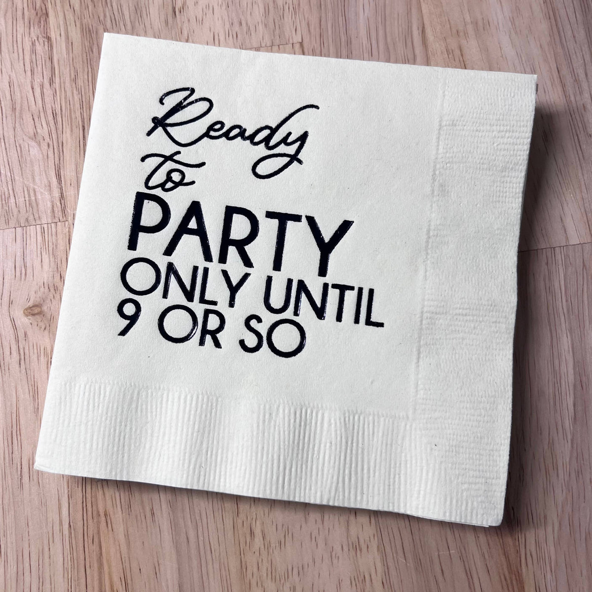 Katherine Designs & Co. - Ready to Party Cocktail Napkins, funny gift, table filler
