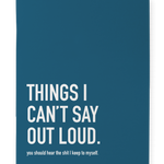 Classy Cards Creative - Things I Can’t Say Notebook