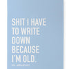 Classy Cards Creative - Because I'm Old Notebook