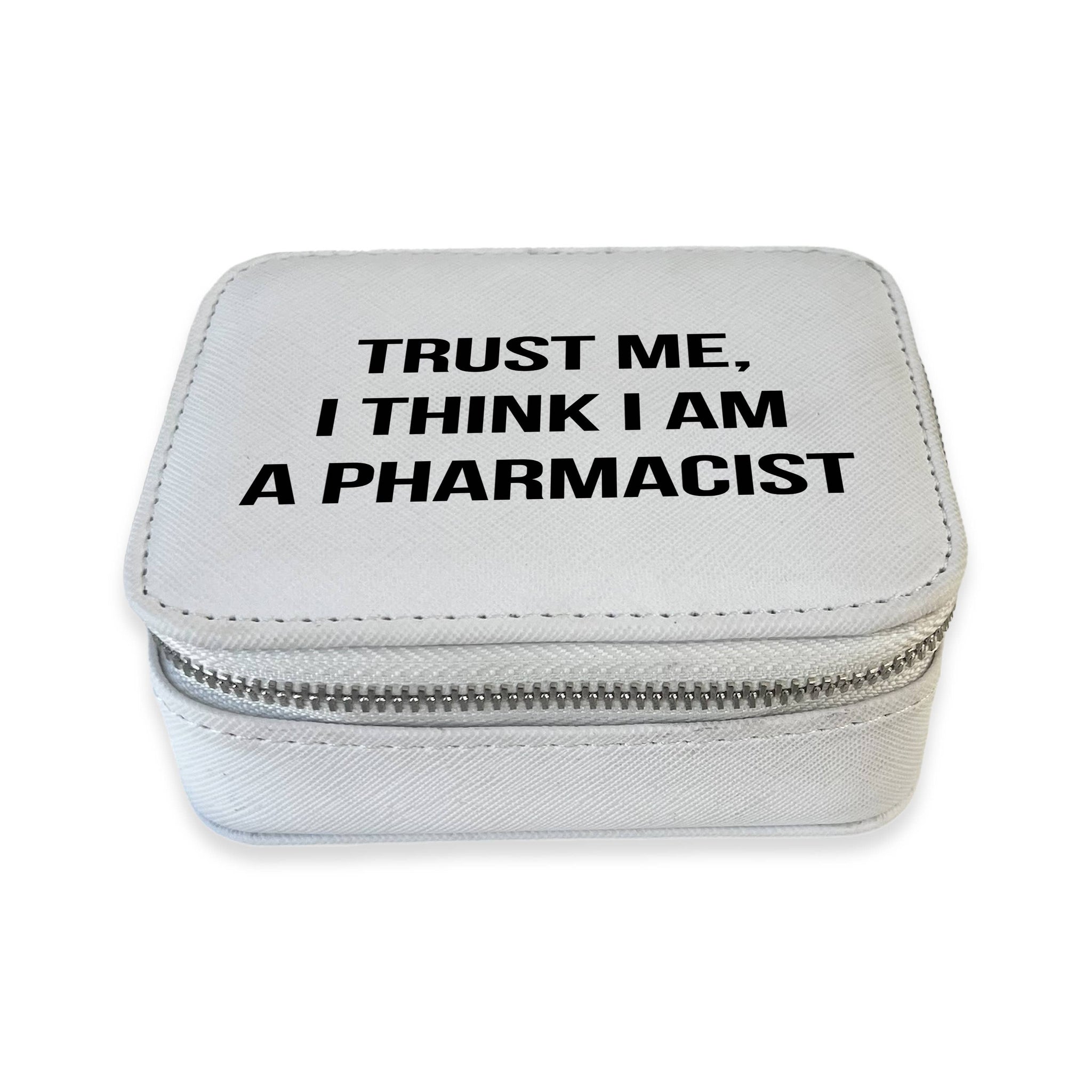 Toss Designs - Travel Pill Box - Trust Me, I Think I am a Pharmacist