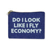 Toss Designs - Beaded Bag - Do I Look Like I Fly Economy?