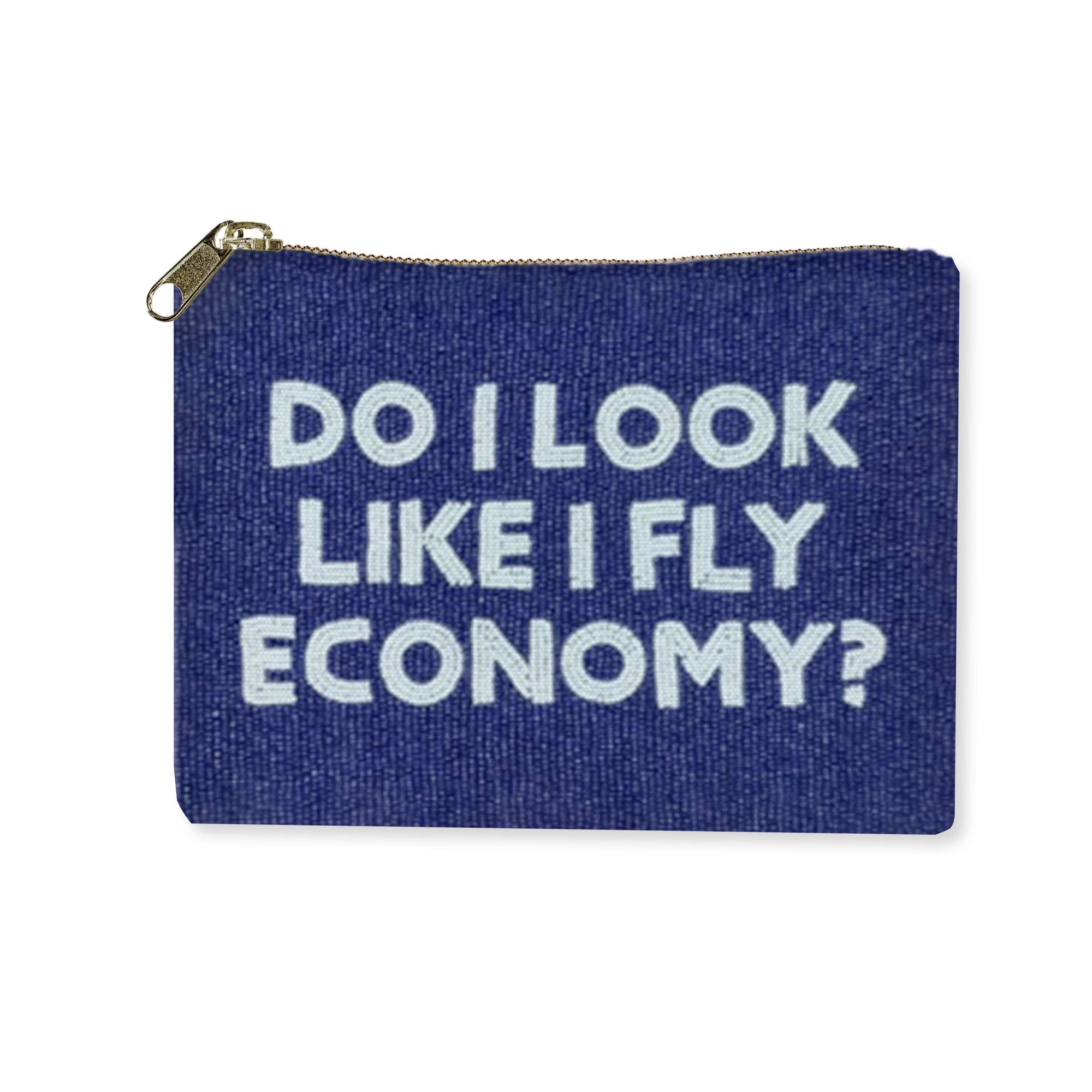 Toss Designs - Beaded Bag - Do I Look Like I Fly Economy?