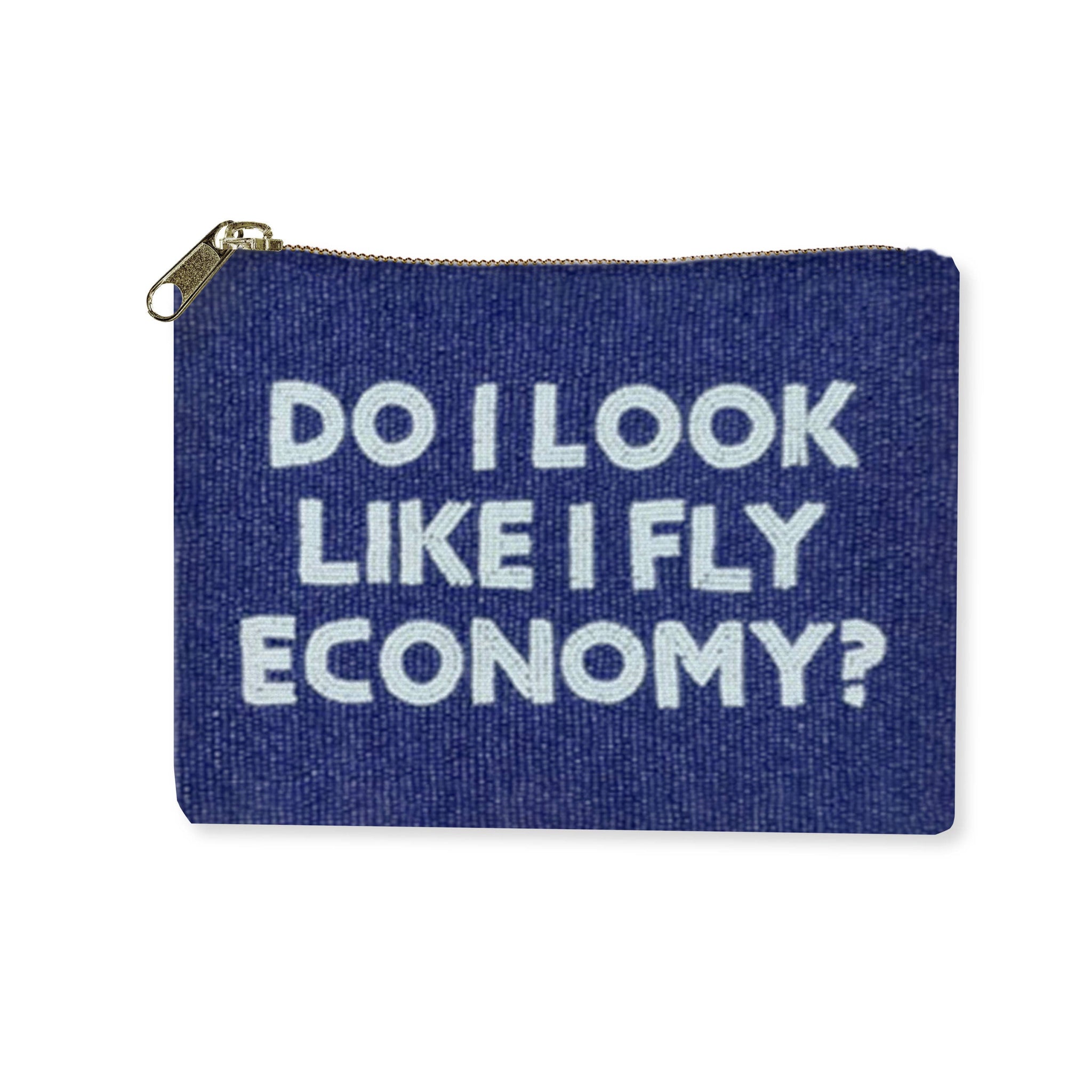 Toss Designs - Beaded Bag - Do I Look Like I Fly Economy?