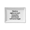 Toss Designs - Ceramic Tray -Nights we won't remember