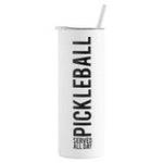 Tumbler- Pickleball Served All Day