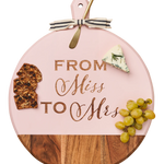 Acacia Heirloom Board with Handle Round & Gold Spreader Tied with Gray & White Ribbon - Pink | From Miss to Mrs | 20 x 1