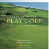Fifty Places To Play Golf Before You Die