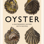 Abrams - Oyster: A Gastronomic History