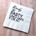 Katherine Designs & Co. - Ready to Party Cocktail Napkins, funny gift, table filler