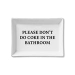 Toss Designs - Ceramic Tray - Please Don't Do