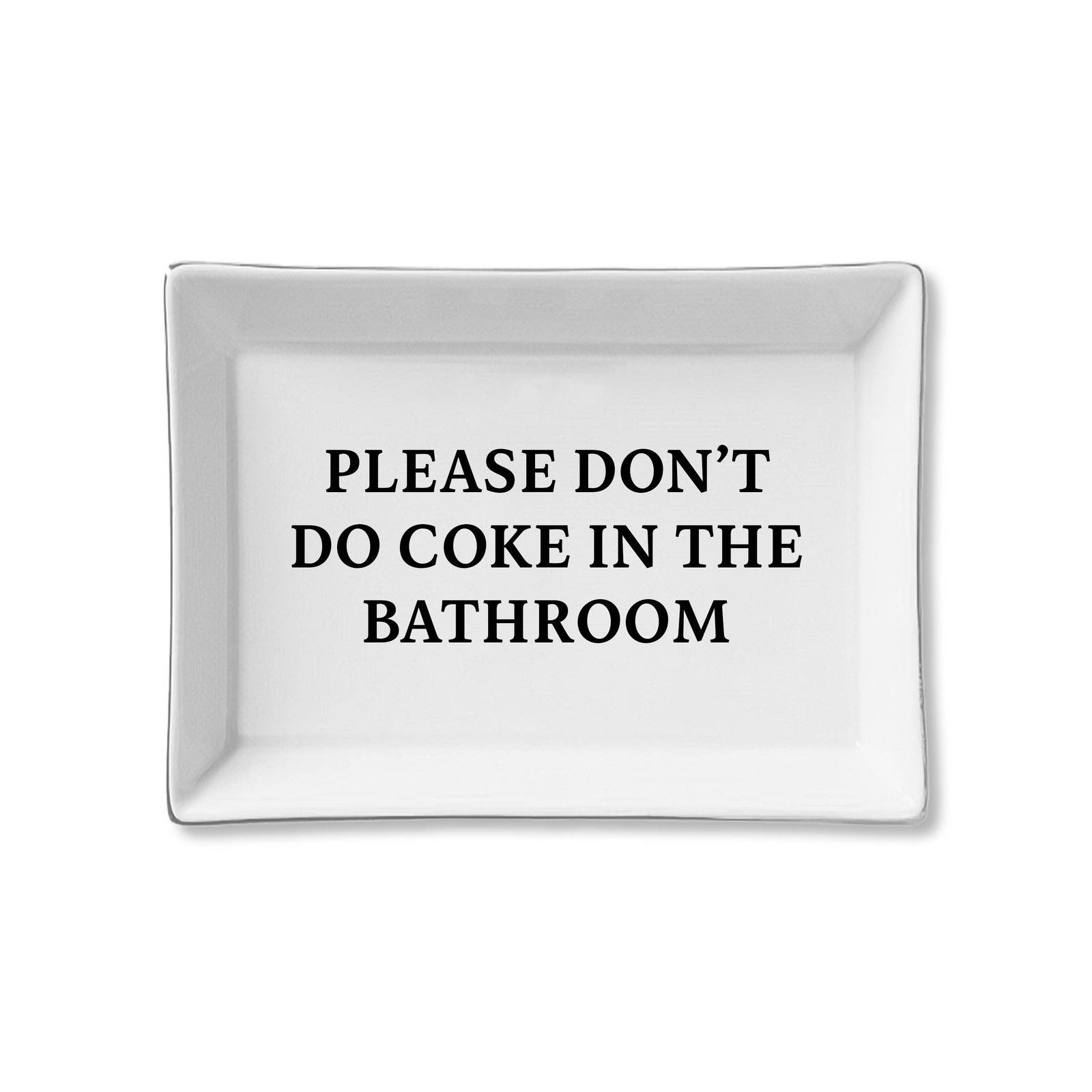 Toss Designs - Ceramic Tray - Please Don't Do
