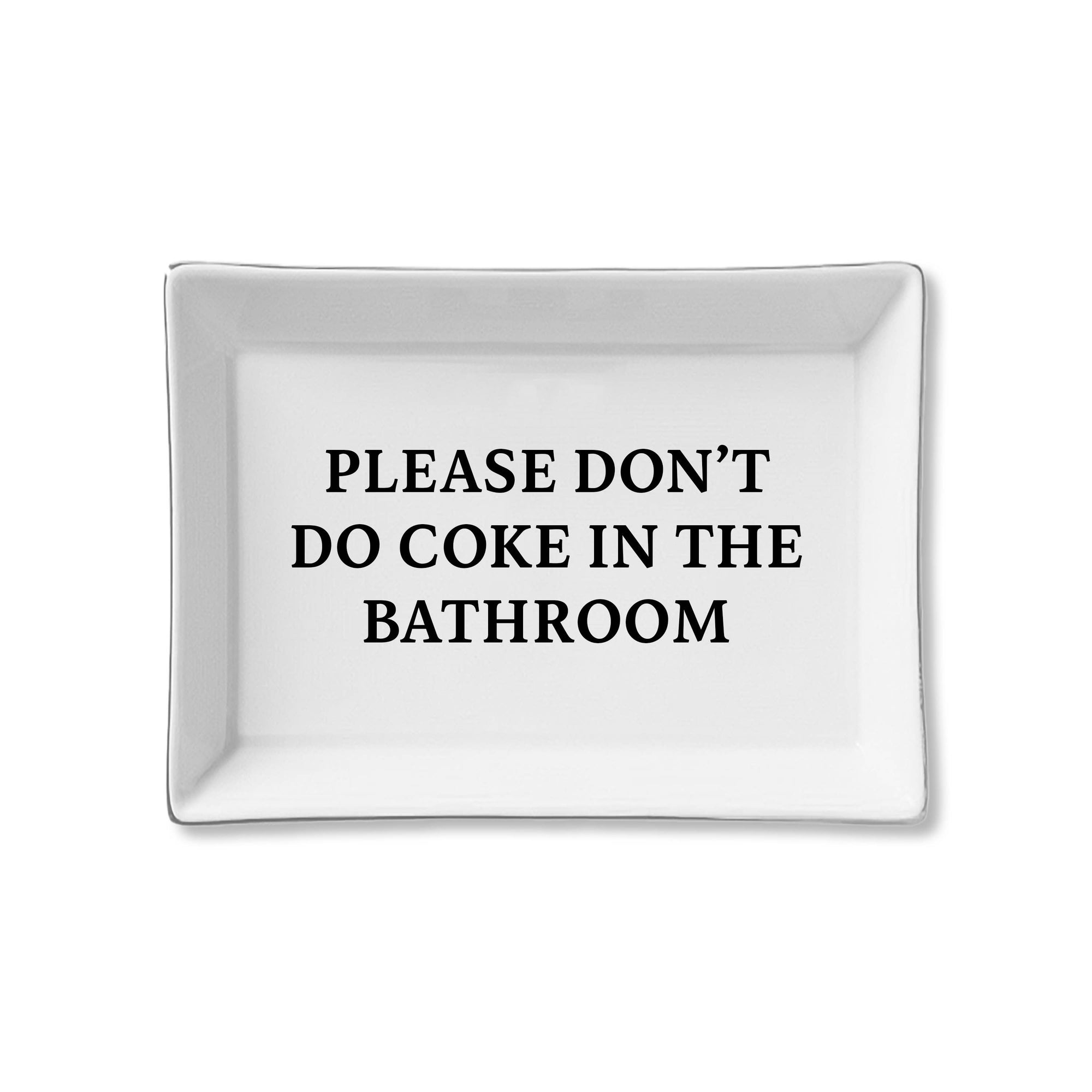 Toss Designs - Ceramic Tray - Please Don't Do