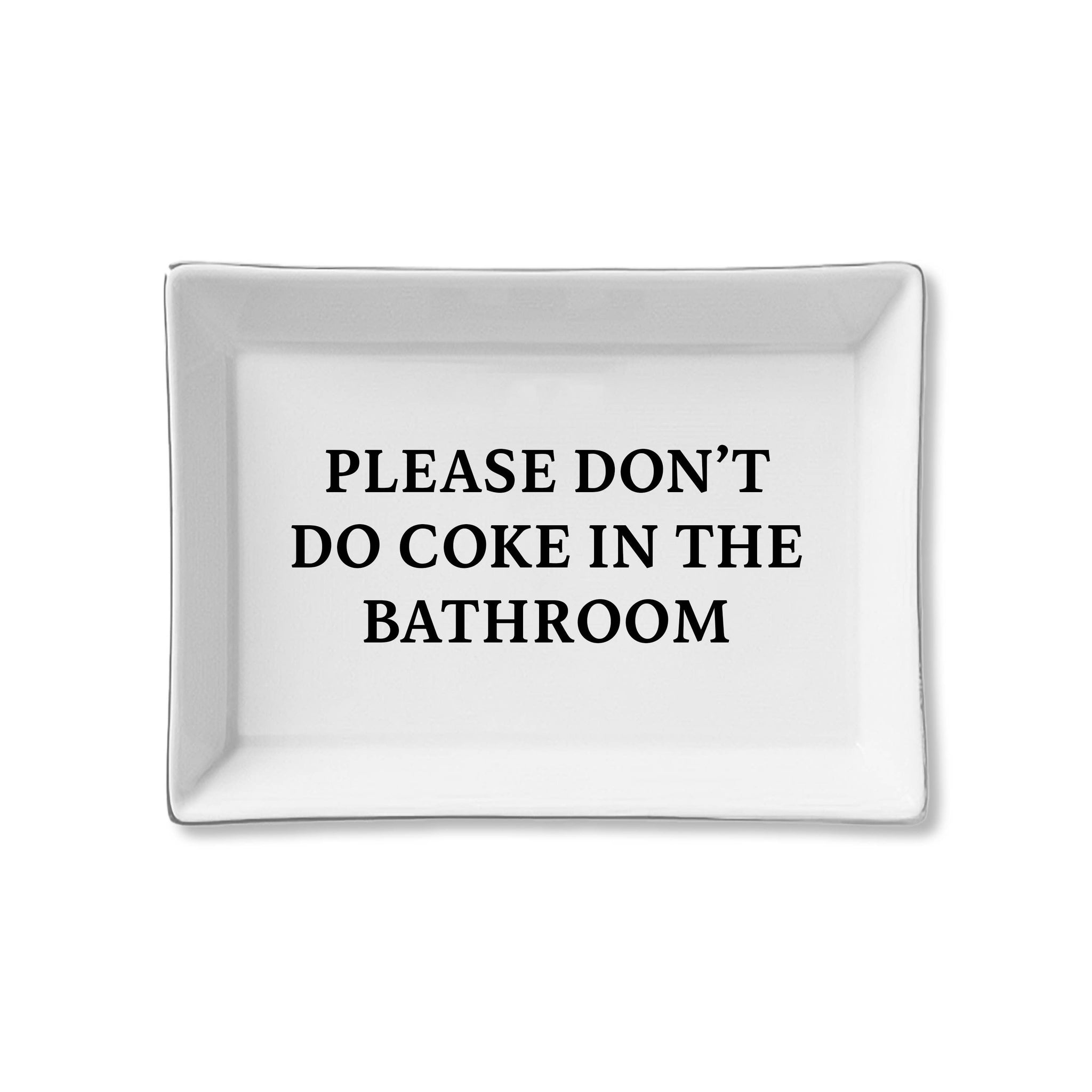 Toss Designs - Ceramic Tray - Please Don't Do